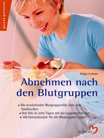 Helga Lederer - Abnehmen nach den Blutgruppen - Preis vom 09.10.2026 07:28:09 h