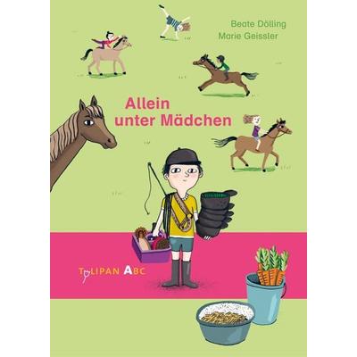 Allein unter Mädchen, Gebundene Ausgabe von Beate Dölling, Tulipan, 978-3-86429-482-2