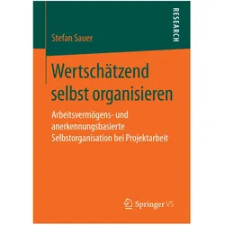 Wertschätzend selbst organisieren, Fachbücher von Stefan Sauer