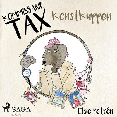 Kommissarie Tax: Konstkuppen - Elsie Petrén, Audio, 9788726030778