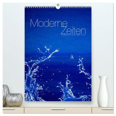 Moderne Zeiten (hochwertiger Premium Wandkalender 2027 DIN A2 hoch), Kunstdruck in Hochglanz