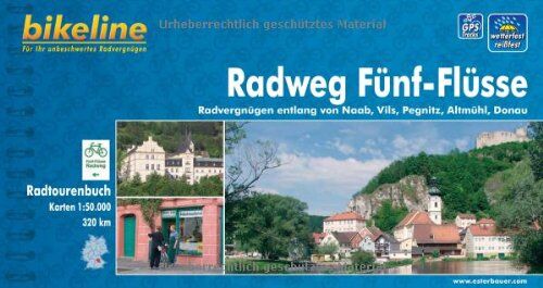 Esterbauer - Bikeline Radtourenbuch: Radatlas Fünf Flüsse: Radvergnügen entlang von Naab, Vils, Pegnitz, Altmühl, Donau; wetterfest/reißfest - Preis vom 11.10.2026 15:43:13 h