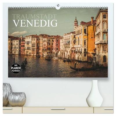 Traumstadt Venedig (hochwertiger Premium Wandkalender 2027 DIN A2 quer), Kunstdruck in Hochglanz