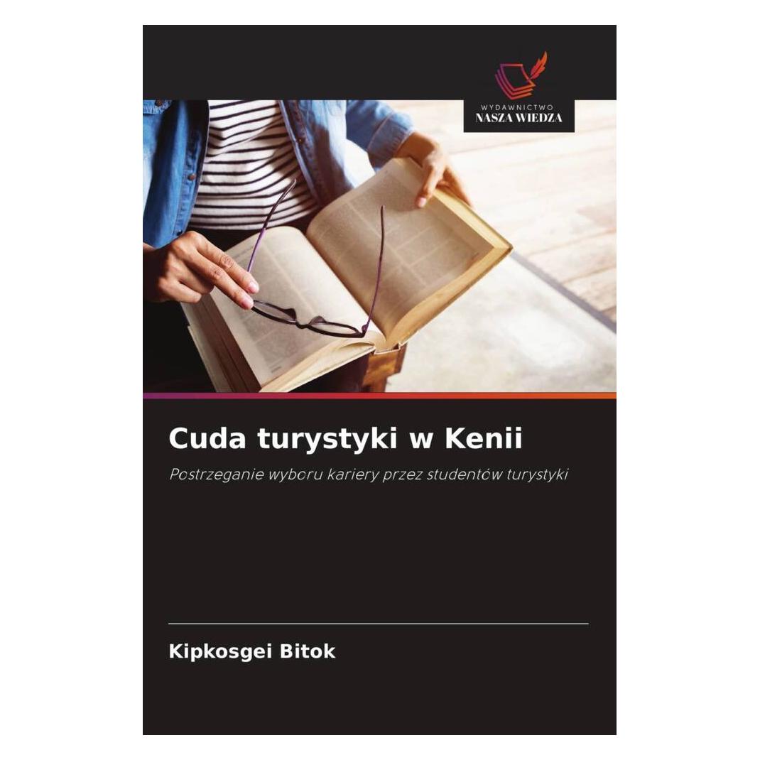 Wiedza Powszechna Cuda turystyki w Kenii (Softcover, Kipkosgei Bitok) (57166764)