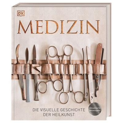 Medizin, Gebundene Ausgabe von Steve Parker, DK Verlag Dorling Kindersley, 978-3-8310-4321-7