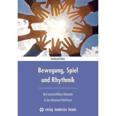 Bewegung, Spiel und Rhythmik, Taschenbuch von Ferdinand Klein, Modernes lernen, 978-3-8080-0901-7