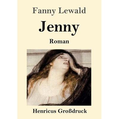 Jenny (Großdruck), Taschenbuch von Fanny Lewald, BoD - Books on Demand, 978-3-8478-4453-2