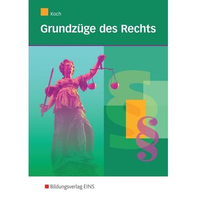 Grundzüge des Rechts, Taschenbuch von Eckart Koch, Westermann Berufliche Bildung, 978-3-441-00430-1