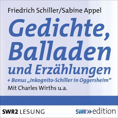 Gedichte, Balladen und Erzählungen - Friedrich Schiller,Sabine Appel, Audio, 9783956152993