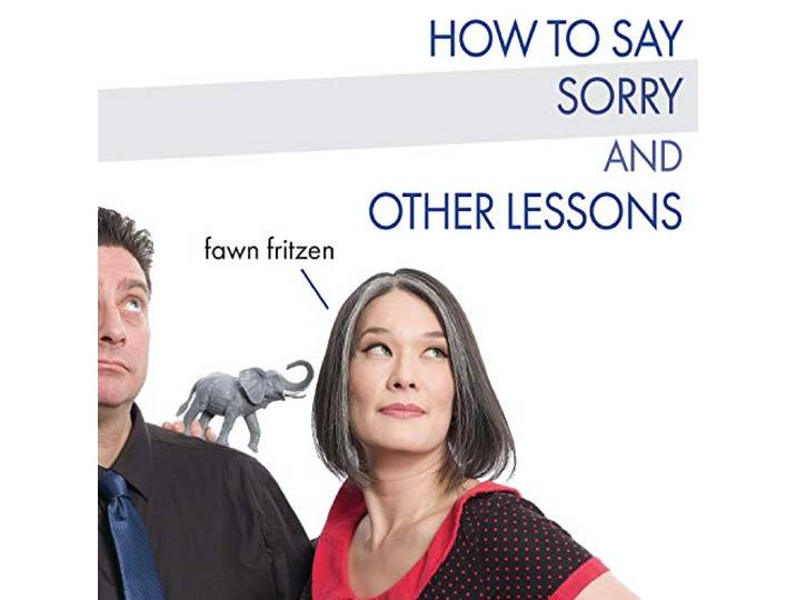 Fawn Fritzen - How To Say Sorry And Other Lessons