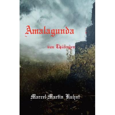 Amalagunda, Taschenbuch von Marcel-Martin Kuhnt, Epubli, 978-3-565-65843-5
