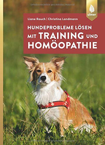 Liane Rauch - Hundeprobleme lösen mit Training und Homöopathie - Preis vom 09.10.2026 07:28:09 h