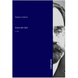 Kranz der Zeit, Belletristik von Friedrich Rückert