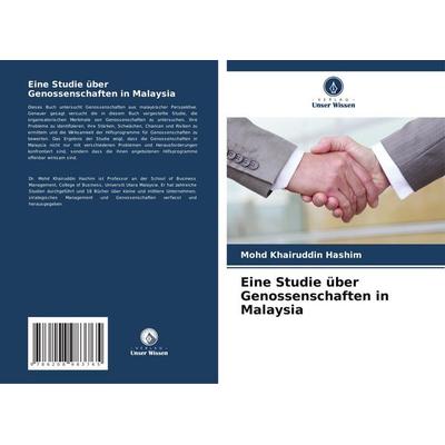 Eine Studie über Genossenschaften in Malaysia, Taschenbuch von Mohd Khairuddin Hashim, Verlag Unser Wissen, 978-620-8-98376-5