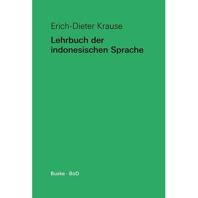 Lehrbuch der indonesischen Sprache, Taschenbuch von Erich-Dieter Krause, Buske, H, 978-3-96769-166-5