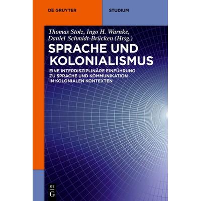 Sprache und Kolonialismus, Taschenbuch von , De Gruyter Mouton, 978-3-11-035133-0