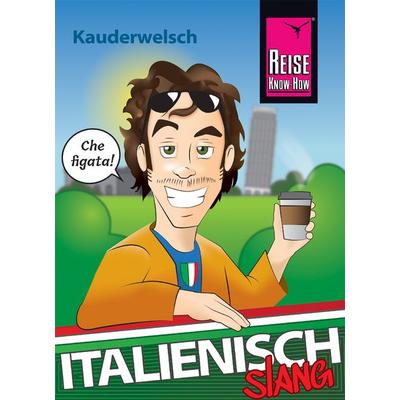 Italienisch Slang - das andere Italienisch, Taschenbuch von Michael Blümke, Reise Know-How Verlag Peter Rump GmbH, 978-3-8317-6541-6