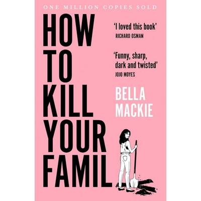 How to Kill Your Family, Taschenbuch von Bella Mackie, HarperCollins, 978-0-00-836594-3