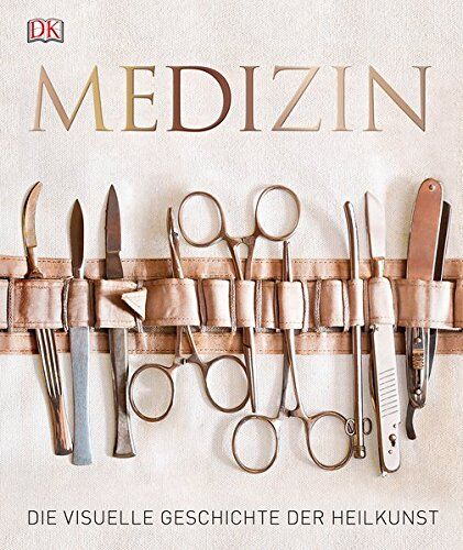 Medizin: Die visuelle Geschichte der Heilkunst - Preis vom 09.10.2026 07:28:09 h