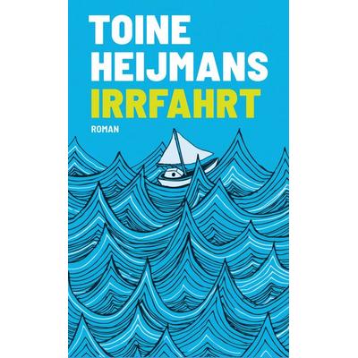 Irrfahrt, Taschenbuch von Toine Heijmans, Mairisch Verlag, 978-3-948722-44-9