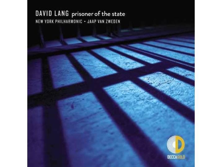 Jaap Van Zweden New York Philharmonic - David Lang: Prisoner Of The State