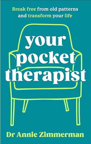 Annie Zimmerman - Your Pocket Therapist: Break free from old patterns and transform your life - Preis vom 30.09.2026 09:01:18 h