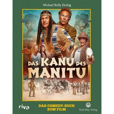 Das Kanu des Manitu, Gebundene Ausgabe von Michael Bully Herbig, Riva, 978-3-7423-2904-2