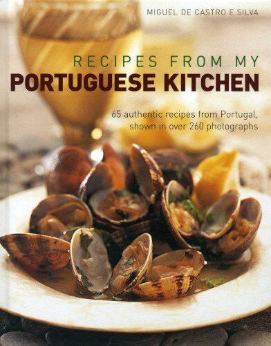 Silva, Miguel de Castro e - Recipes from My Portuguese Kitchen - Preis vom 09.10.2026 07:28:09 h
