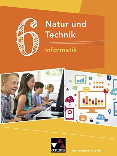 Dieter Bergmann - Natur und Technik – Gymnasium Bayern / Natur und Technik 6: Informatik - Preis vom 01.10.2026 17:08:56 h
