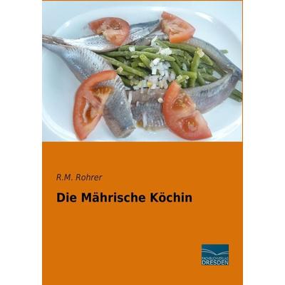 Die Mährische Köchin, Taschenbuch von , Fachbuchverlag Dresden, 978-3-95692-509-2