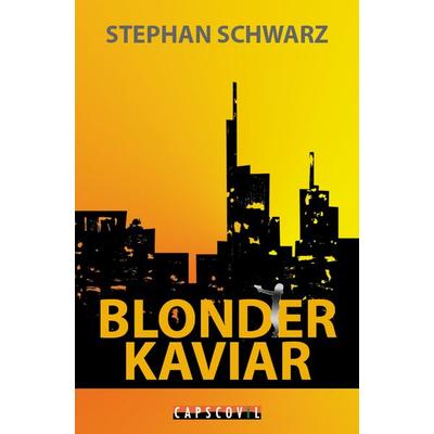 Blonder Kaviar, Taschenbuch von Stephan Schwarz, Capscovil Verlag, 978-3-942358-26-2