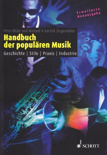 Wieland Ziegenrücker - Handbuch der populären Musik: Geschichte - Stile - Praxis - Industrie - Preis vom 14.10.2026 23:07:16 h