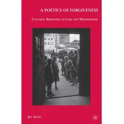 A Poetics of Forgiveness, Fachbücher von J. Scott