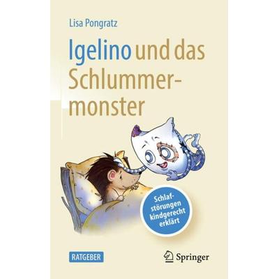 Igelino und das Schlummermonster, Taschenbuch von Lisa Pongratz, Springer Berlin, 978-3-662-65985-4