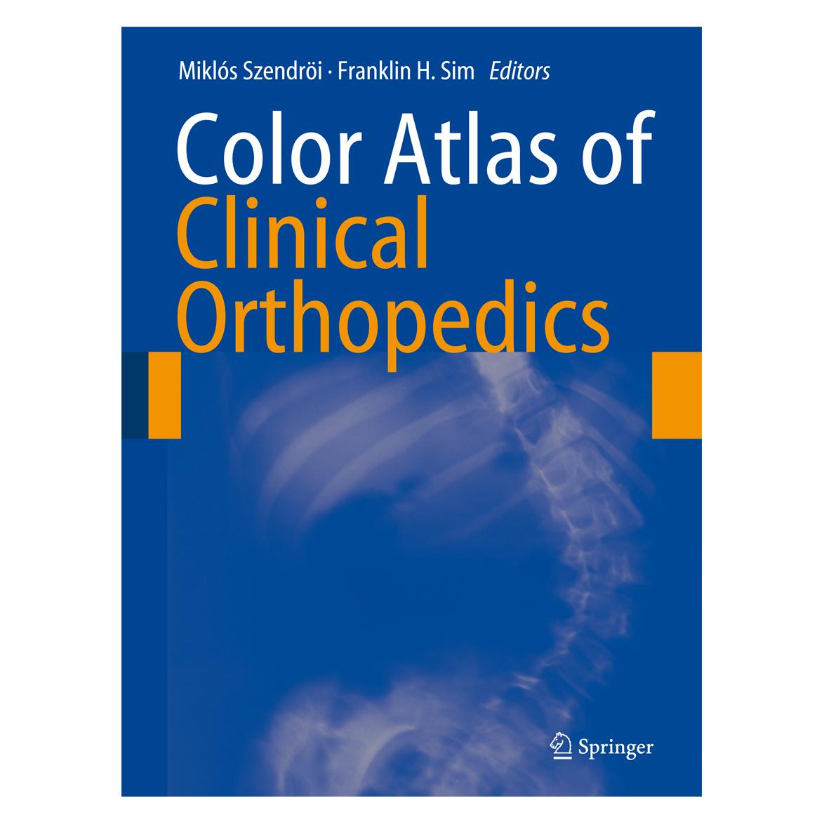 Springer Color Atlas of Clinical Orthopedics (Englisch, Hardcover, Franklin H. Sim, Miklós Szendröi) (9783540855606)