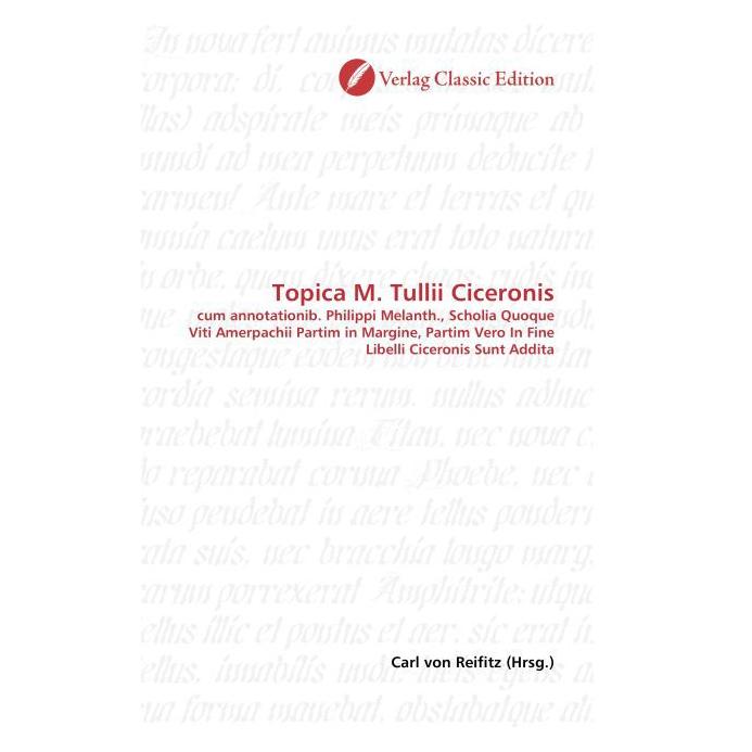 Classic Edition Topica M. Tullii Ciceronis (Softcover, Carl von Reifitz) (55401544)