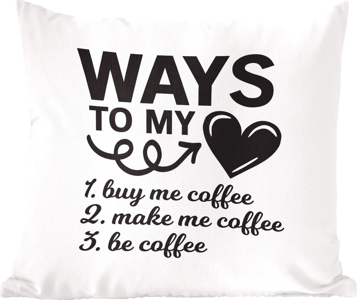 PillowMonkey Sierkussen met Koffie Quote Ways to my heart - Wit - 45 x 45 cm