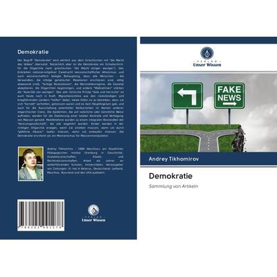 Demokratie, Taschenbuch von Andrey Tikhomirov, AV Akademikerverlag, 978-620-2-99127-8