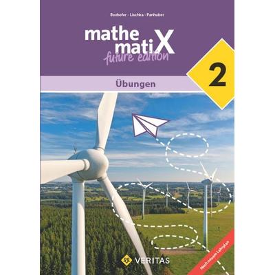 mathematiX 2. Lehrplan 2023. Übungen, Taschenbuch von Emmerich Boxhofer,Franz Huber,Ulrike Lischka,Brigitta Panhuber-Mayr, VERITAS Verlags- und