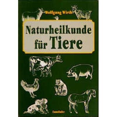 Naturheilkunde für Tiere, Taschenbuch von Wolfgang Wirth, Ennsthaler, 978-3-85068-413-2