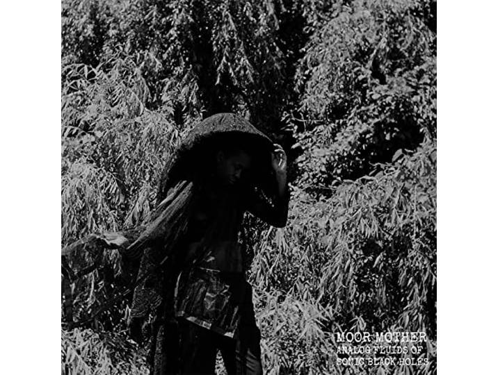 Moor Mother - Analog Fluids Of Sonic..