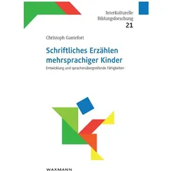 Schriftliches Erzählen mehrsprachiger Kinder, Fachbücher von Christoph Gantefort