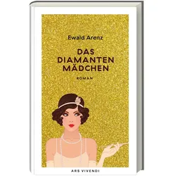Das Diamantenmädchen, Belletristik von Ewald Arenz