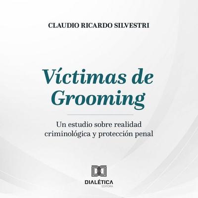 Víctimas de Grooming - Claudio Ricardo Silvestri, Audio, 9786527050797