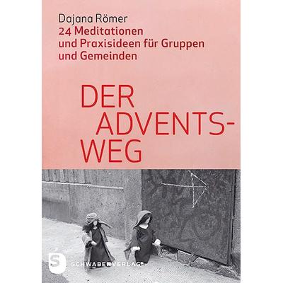 Der Adventsweg, Taschenbuch von Dajana Römer, Schwabenverlag, 978-3-7966-1711-9