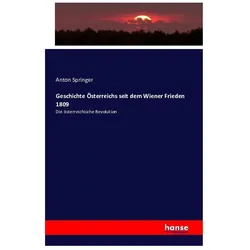 Geschichte Österreichs seit dem Wiener Frieden 1809, Fachbücher von Anton Springer