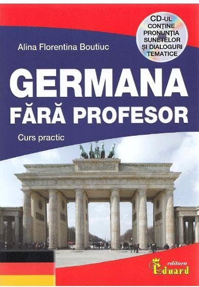 Alina Florentina Boutiuc - Germana Fara Profesor. Curs Practic - Preis vom 19.10.2026 19:33:35 h