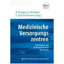 Medizinische Versorgungszentren, Fachbücher von Dirk Knüppel, Sibylle Stauch-Eckmann, Günter Neubauer