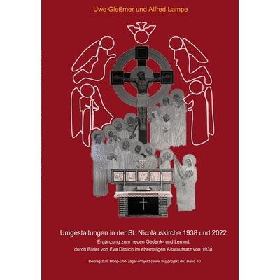 Umgestaltungen in der St. Nicolauskirche 1938 und 2022, Taschenbuch von Uwe Glessmer,Alfred Lampe, BoD – Books on Demand, 978-3-7568-7978-6