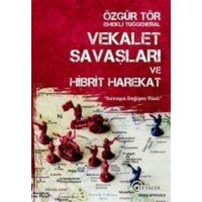 Vekalet Savaslari ve Hibrit Harekat, Taschenbuch von Özgür Tör, Eftalya Kitap